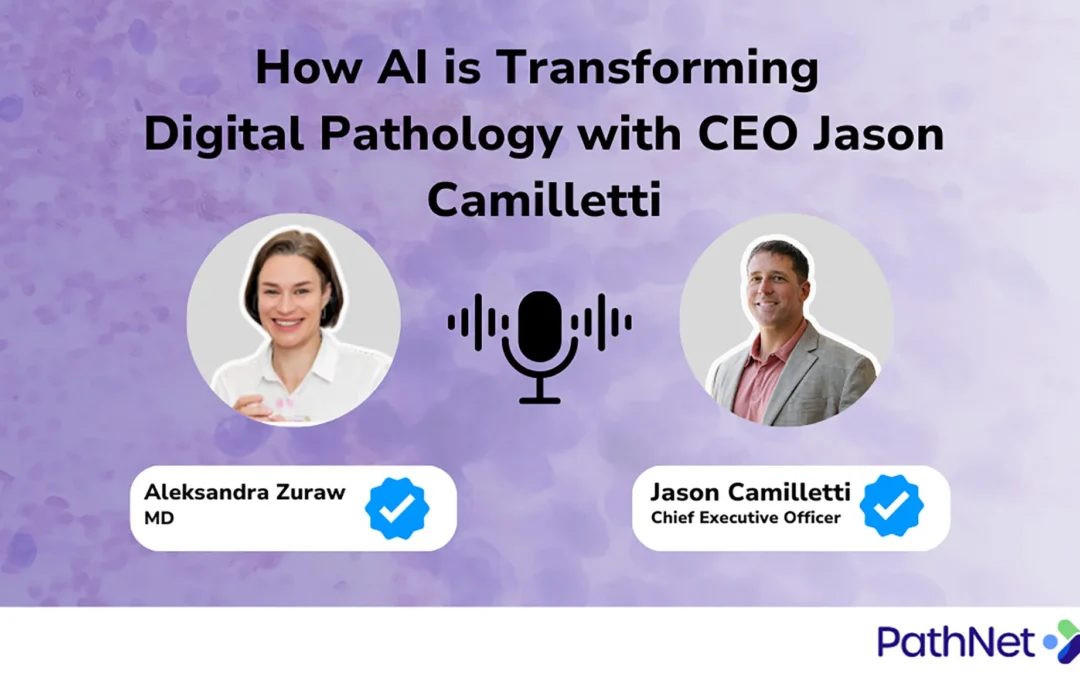 How AI is Transforming Digital Pathology with CEO Jason Camilletti