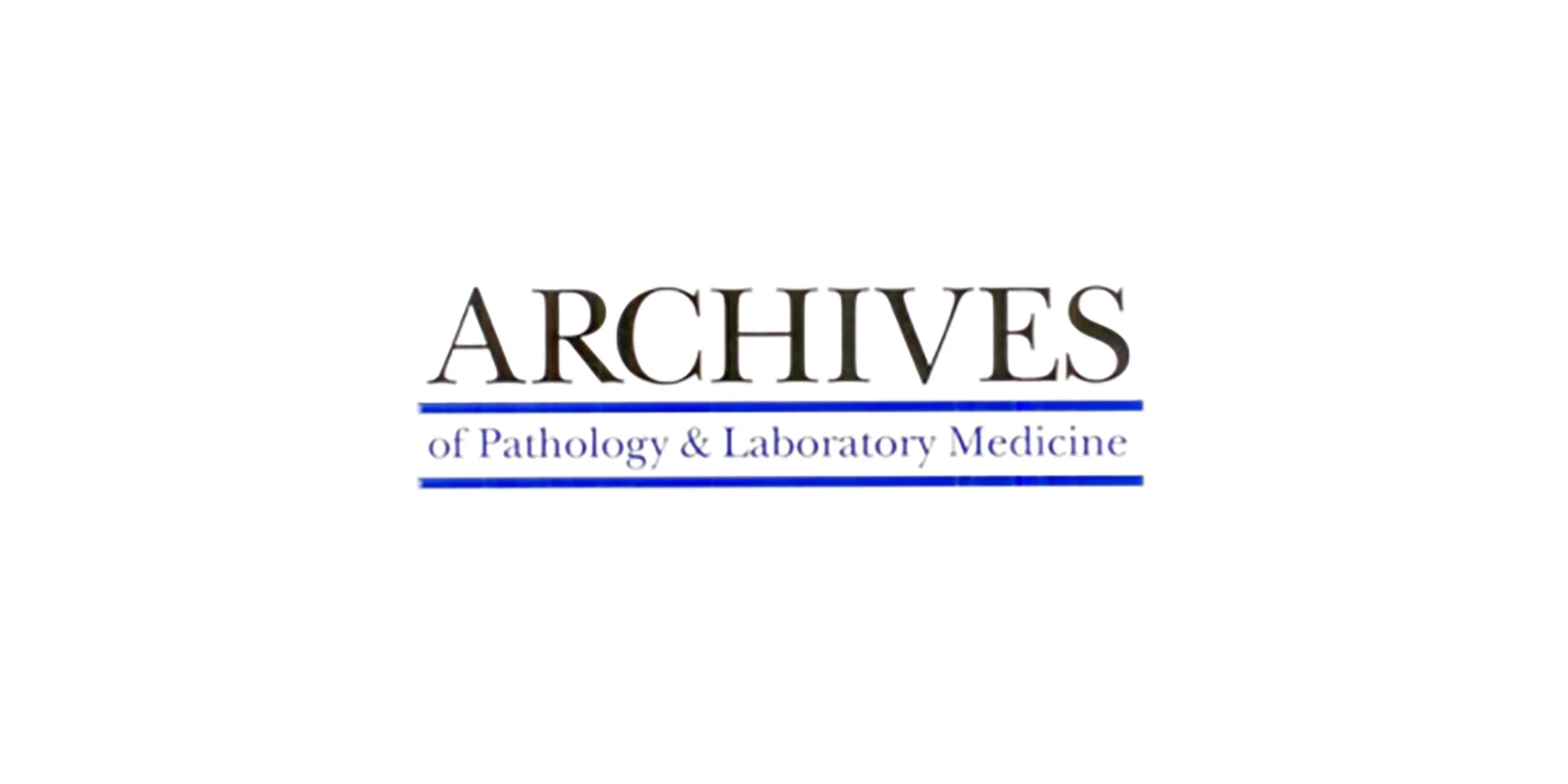 Archives of Pathology & Laboratory Medicine 