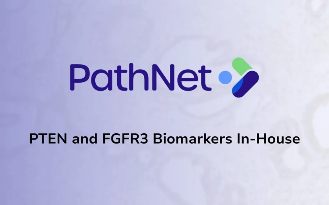 PathNet Expands Urologic Pathology Offerings with PTEN and FGFR3 Biomarkers for Prostate and Bladder Cancer